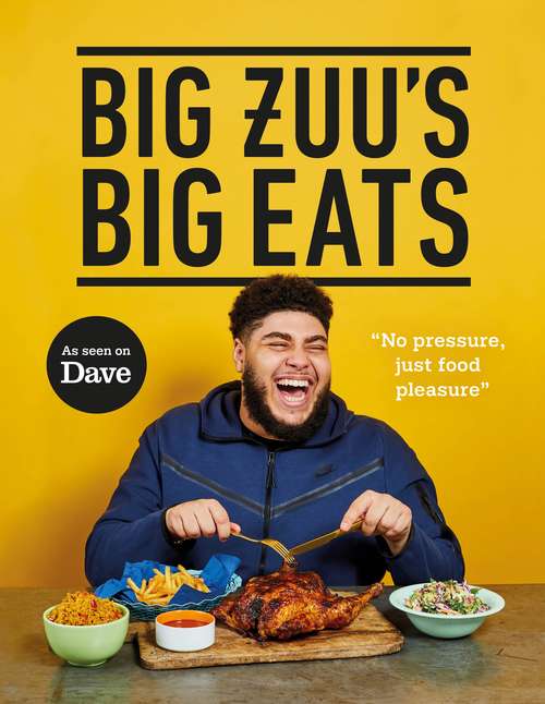 Book cover of Big Zuu's Big Eats: Delicious home cooking with West African and Middle Eastern vibes