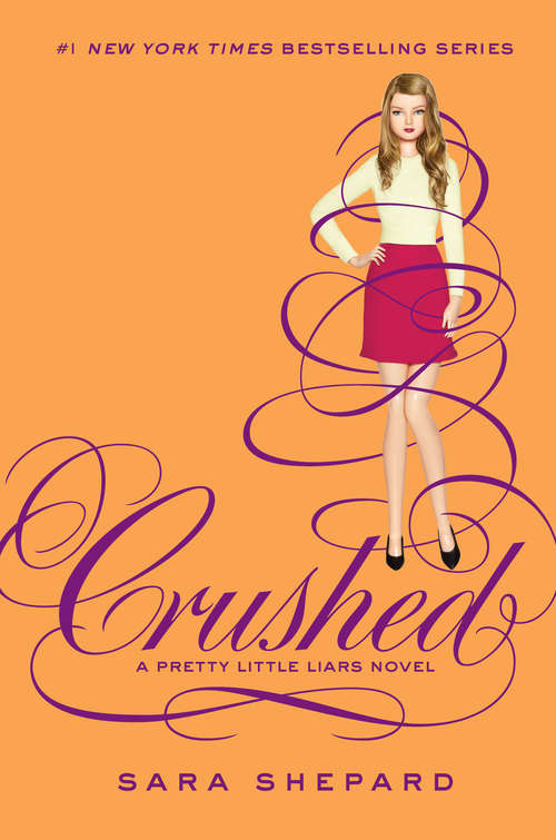 Book cover of Pretty Little Liars #13: Crushed