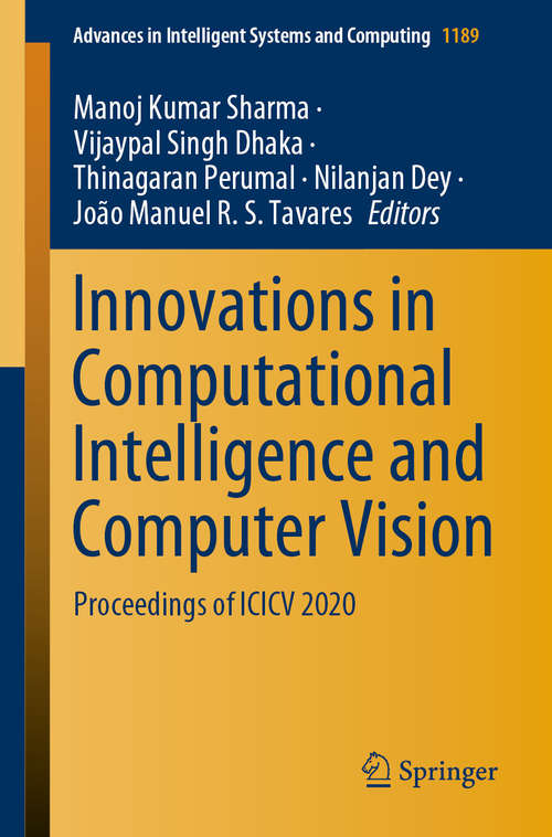 Innovations in Computational Intelligence and Computer Vision: Proceedings of ICICV 2020 (Advances in Intelligent Systems and Computing #1189)