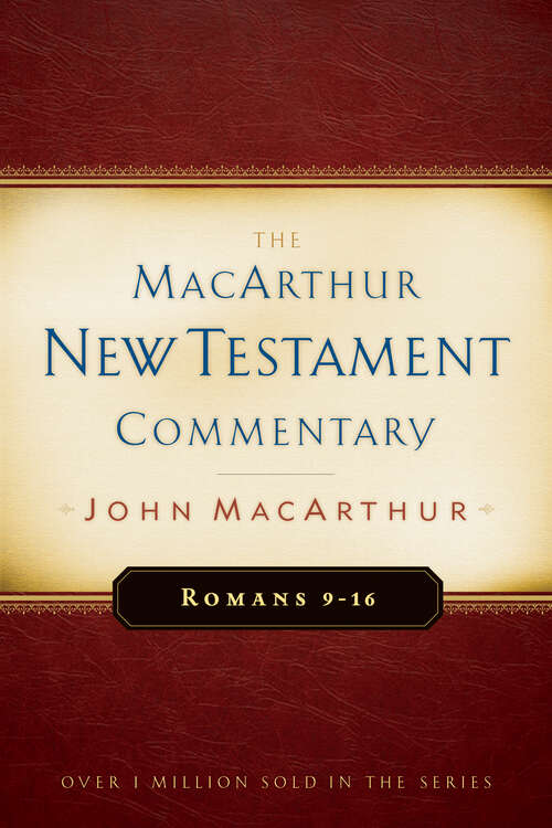 Book cover of Romans 9-16 MacArthur New Testament Commentary (New Edition) (MacArthur New Testament Commentary Series)