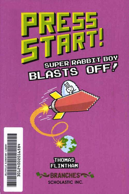 Book cover of Press Start Super Rabbit Boy Blasts Off! (Press Start! #5)