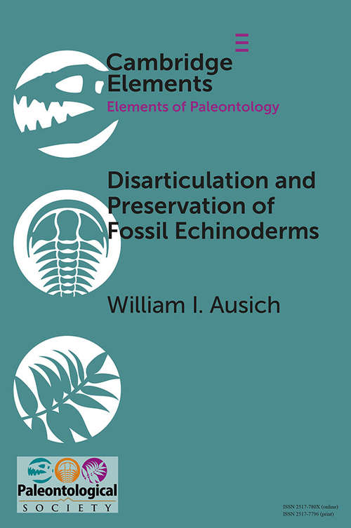 Book cover of Disarticulation and Preservation of Fossil Echinoderms: Recognition of Ecological-Time Information in the Echinoderm Fossil Record (Elements of Paleontology)