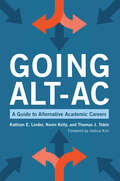 Going Alt-Ac: A Guide to Alternative Academic Careers