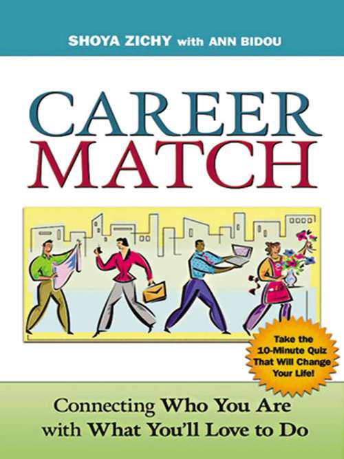 Book cover of Career Match: Connecting Who You Are with What You'll Love to Do