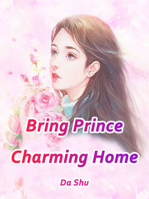 Book cover of Bring Prince Charming Home: Volume 1 (Volume 1 #1)