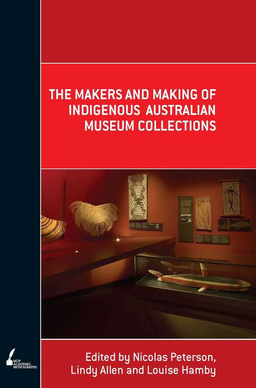 Book cover of Makers and Making Of Indigenous Australian Museum Collections