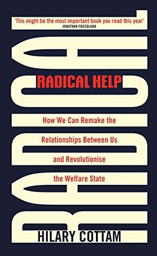 Book cover of Radical Help: How we can remake the relationships between us and revolutionise the welfare state