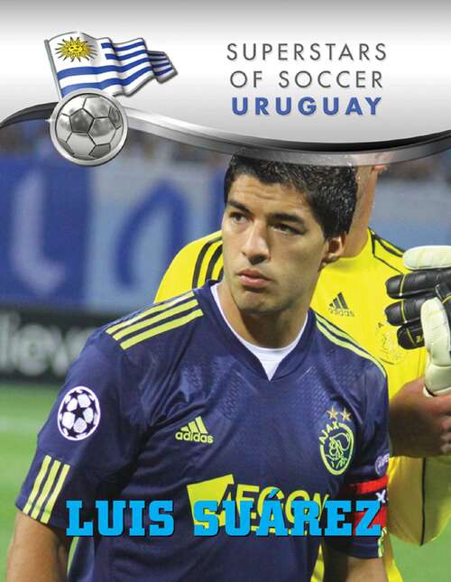 Book cover of Luis Suárez (Superstars of Soccer)