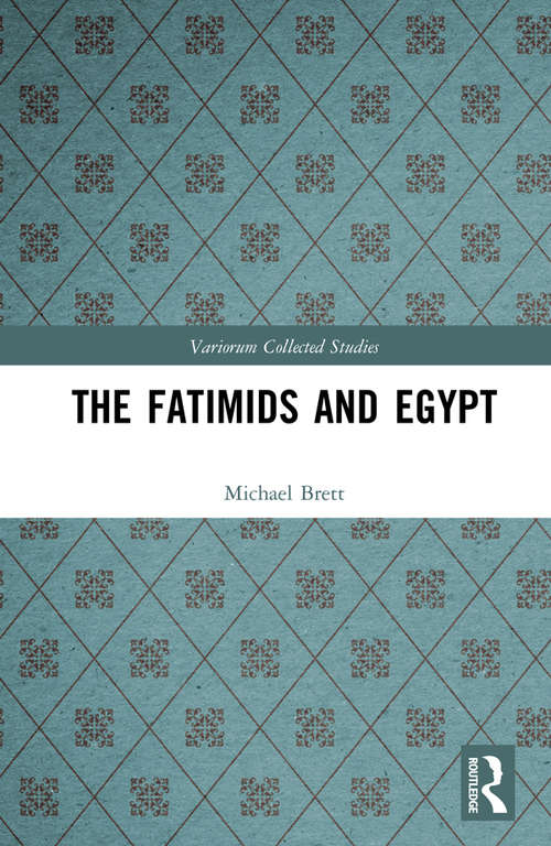 Book cover of The Fatimids and Egypt (Variorum Collected Studies)