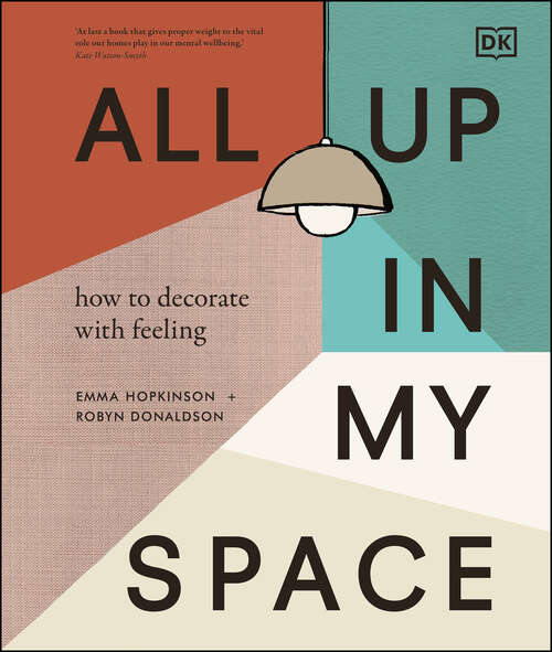 Book cover of All Up In My Space: Discover Your Own Interior Design Style