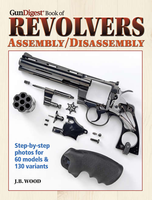 Book cover of Gun Digest Revolvers Assembly/Disassembly Instructions