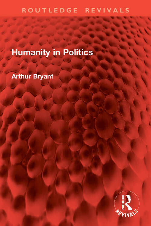 Book cover of Humanity in Politics (1) (Routledge Revivals)
