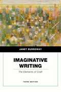 Imaginative Writing: The Elements of Craft (3rd edition)