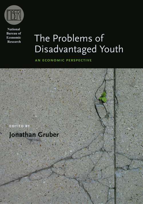 Book cover of The Problems of Disadvantaged Youth: An Economic Perspective
