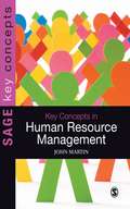 Key Concepts in Human Resource Management (SAGE Key Concepts series)