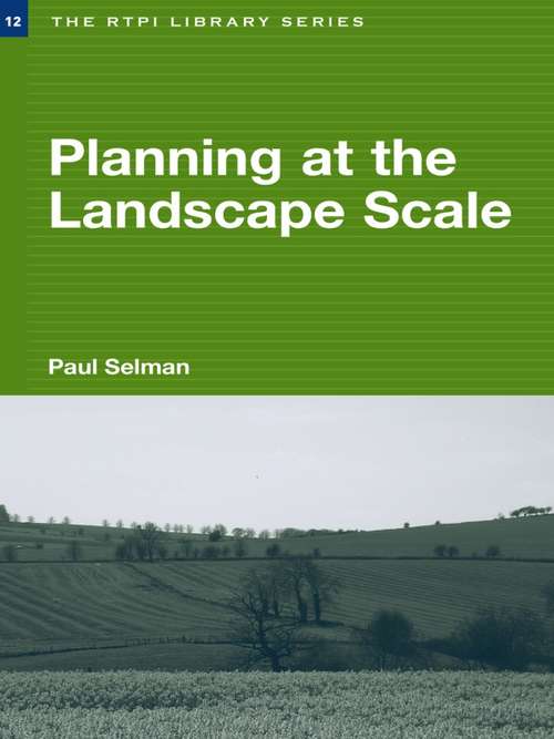Book cover of Planning at the Landscape Scale (RTPI Library Series: Vol. 12)