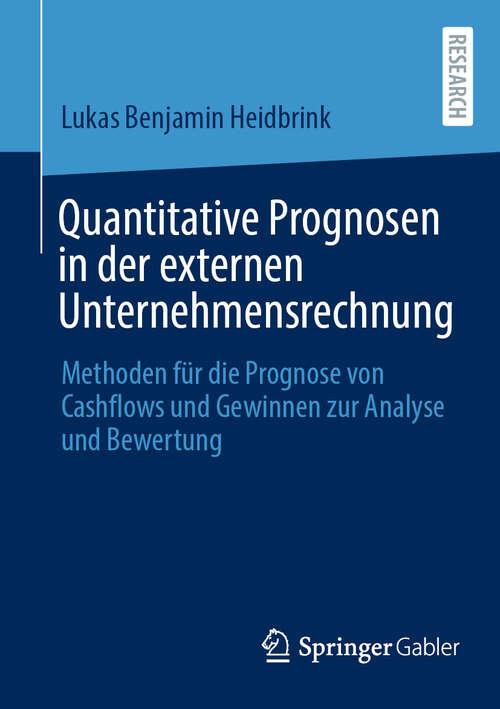 Book cover of Quantitative Prognosen in der externen Unternehmensrechnung: Methoden für die Prognose von Cashflows und Gewinnen zur Analyse und Bewertung