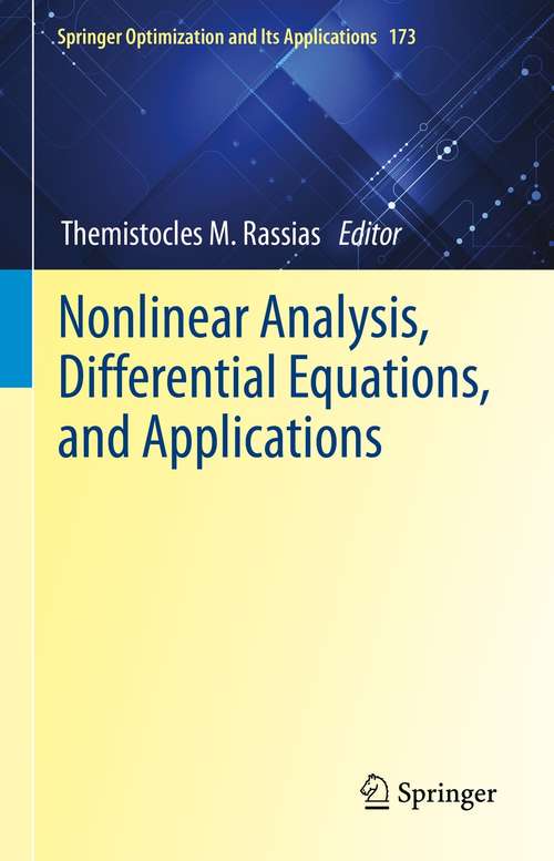 Nonlinear Analysis, Differential Equations, and Applications (Springer Optimization and Its Applications #173)