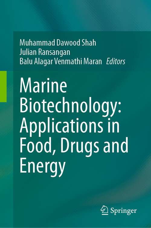 Book cover of Marine Biotechnology: Applications in Food, Drugs and Energy (1st ed. 2023)