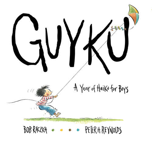 Guyku: A Year of Haiku for Boys