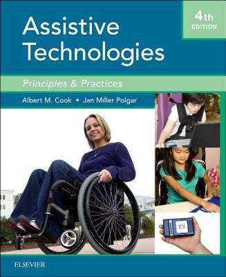 Cook and Hussey's Assistive Technologies: Principles and Practice (Third Edition)