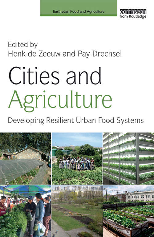 Book cover of Cities and Agriculture: Developing Resilient Urban Food Systems (Earthscan Food and Agriculture)