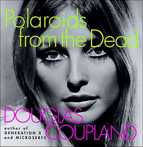 Book cover of Polaroids from the Dead: And Other Short Stories