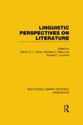 Linguistic Perspectives on Literature: Linguistics: Linguistic Perspectives On Literature (Routledge Library Editions: Linguistics)