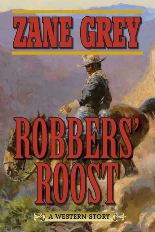 Book cover of Robbers' Roost: A Western Story (Sagebrush Western Ser.)