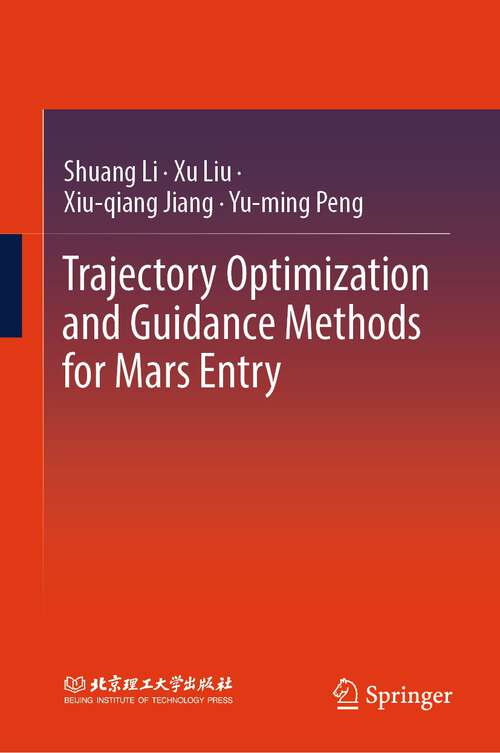 Book cover of Trajectory Optimization and Guidance Methods for Mars Entry (2024)