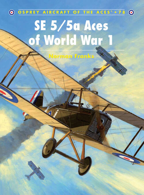 SE 5/5a Aces of World War I