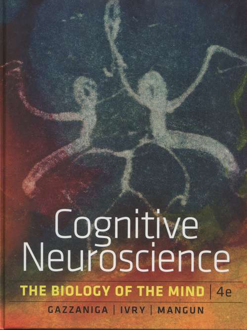 Book cover of Cognitive Neuroscience: The Biology of the Mind Fourth Edition