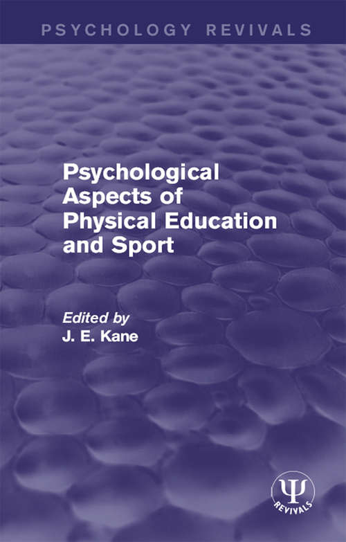 Book cover of Psychological Aspects of Physical Education and Sport (Psychology Revivals)