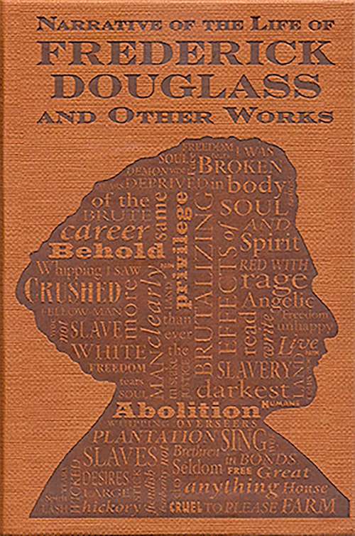 Narrative of the Life of Frederick Douglass and Other Works (Wordsworth Classics)