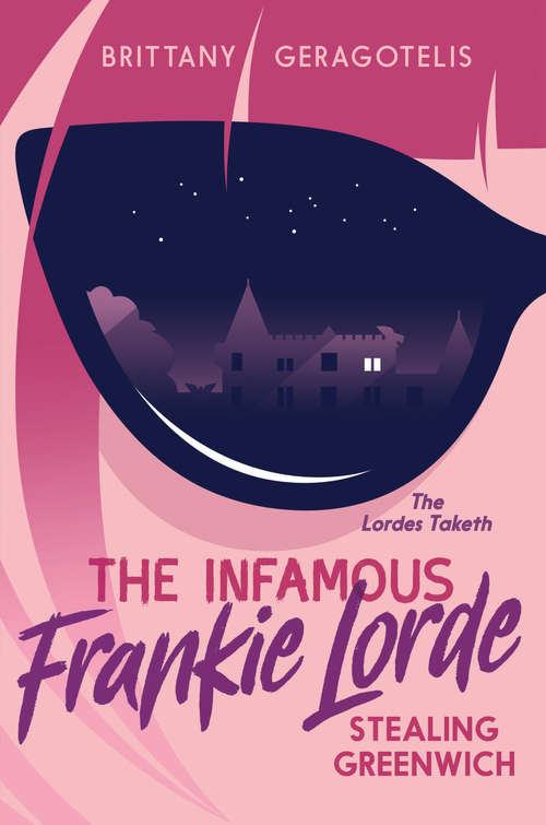 Book cover of The Infamous Frankie Lorde 1: Stealing Greenwich (The Infamous Frankie Lorde #1)