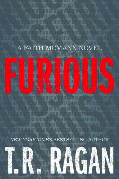 Book cover of Furious (A Faith McMann Novel)