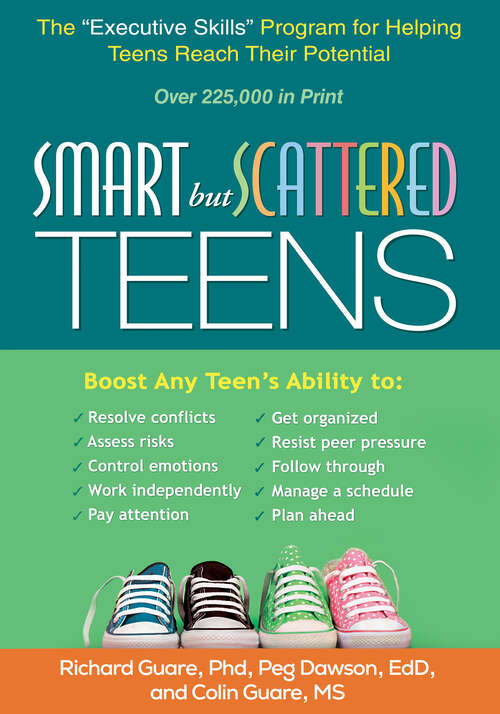 Book cover of Smart but Scattered Teens: The "Executive Skills" Program for Helping Teens Reach Their Potential