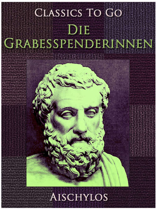 Book cover of Die Grabesspenderinnen (Classics To Go)