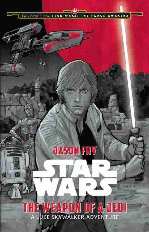 The Weapon Of A Jedi: A Luke Skywalker Adventure