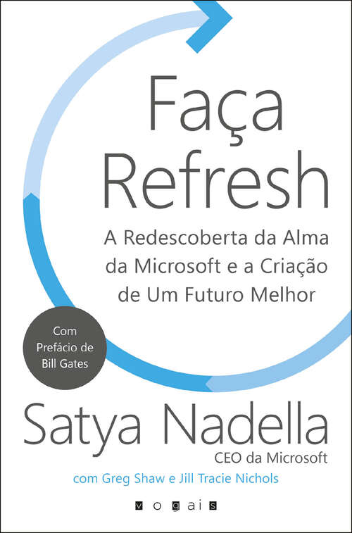 Book cover of Faça Refresh: A Redescoberta da Alma da Microsoft e a Criação de Um Futuro Melhor
