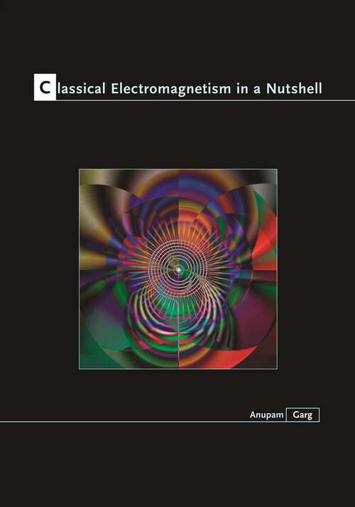 Book cover of Classical Electromagnetism in a Nutshell (In a Nutshell #13)