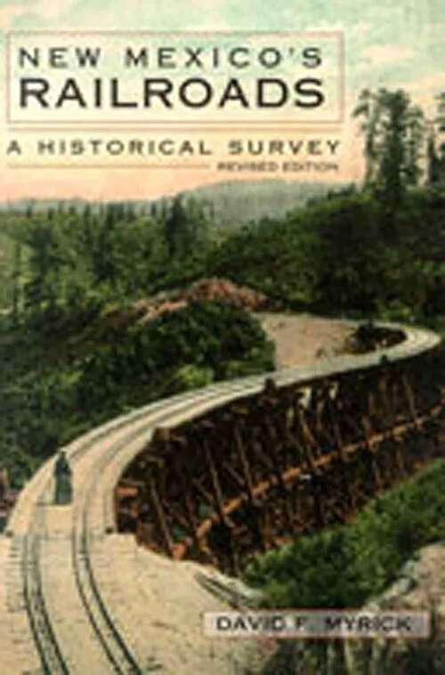 Book cover of New Mexico's Railroads: A Historical Survey