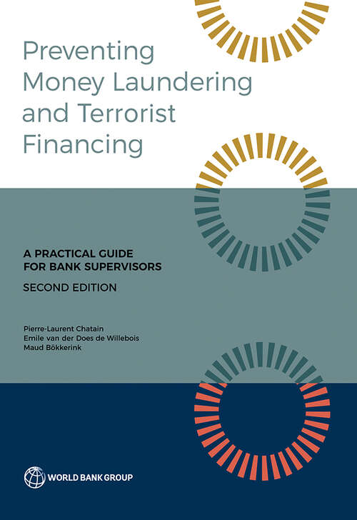 Preventing Money Laundering and Terrorist Financing, Second Edition: A Practical Guide for Bank Supervisors