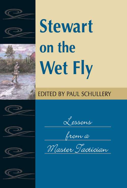 Book cover of Stewart on the Wet Fly (Fly Fishing Classics)