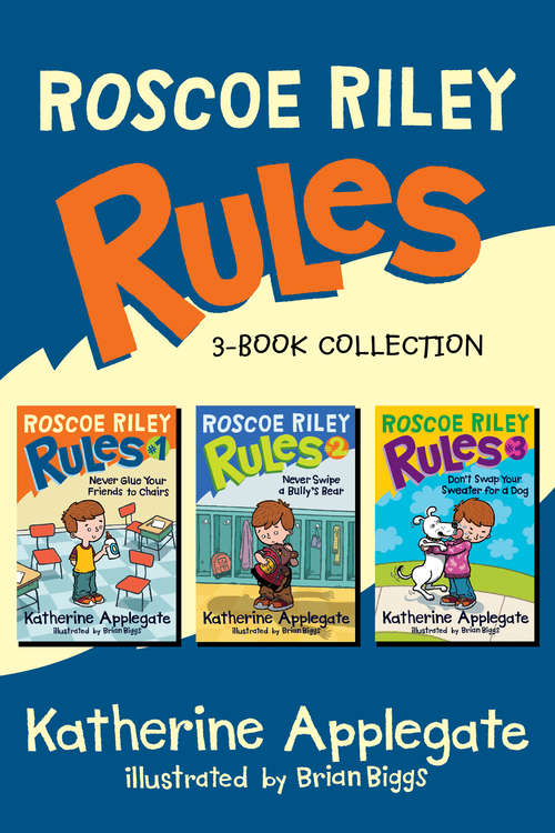 Book cover of Roscoe Riley Rules 3-Book Collection