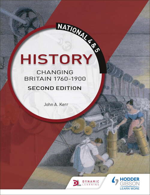 Book cover of National 4 & 5 History: Changing Britain 1760-1914: Second Edition