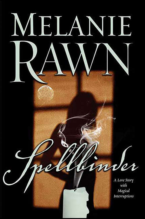 Book cover of Spellbinder: A Love Story with Magical Interruptions