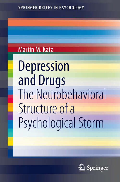 Book cover of Depression and Drugs: The Neurobehavioral Structure of a Psychological Storm
