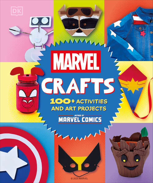 Book cover of Marvel Crafts: 100+ Activities and Art Projects Inspired by Marvel Comics