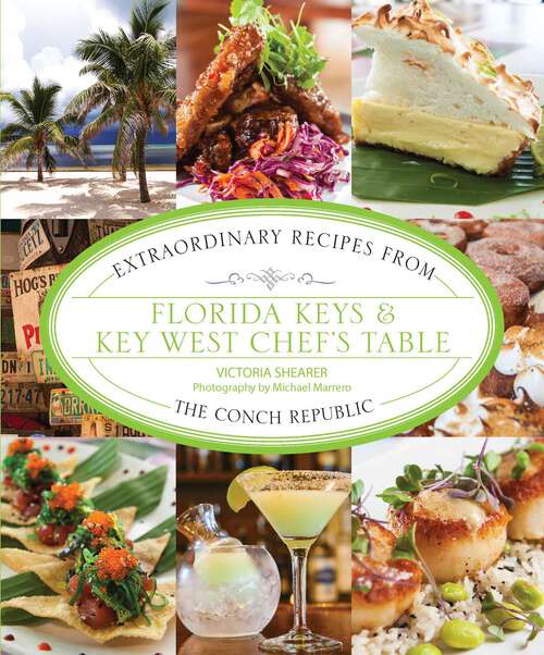 Book cover of Florida Keys & Key West Chef's Table: Extraordinary Recipes from the Conch Republic (Chef's Table)